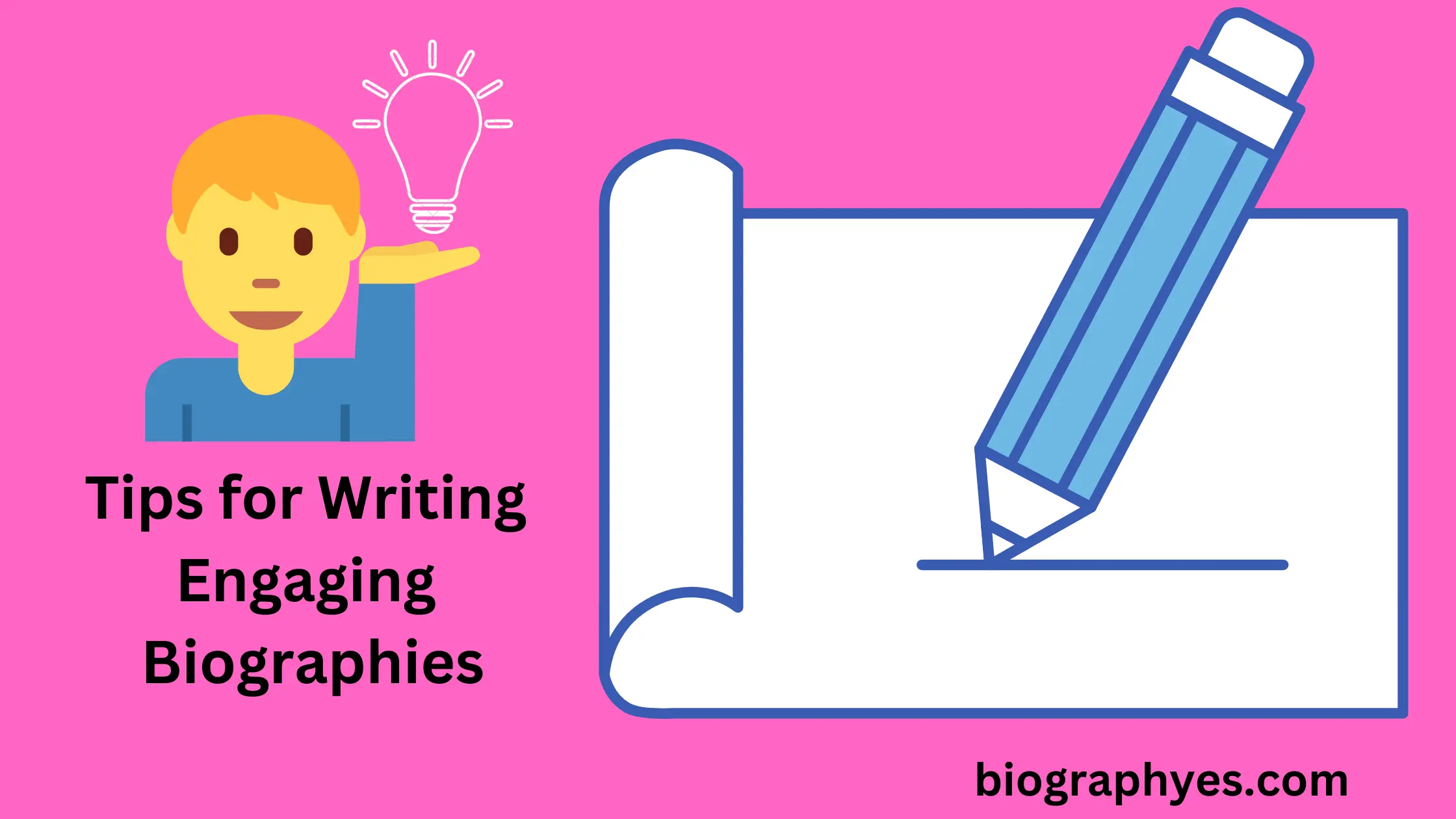 Tips for Writing Engaging Biographies